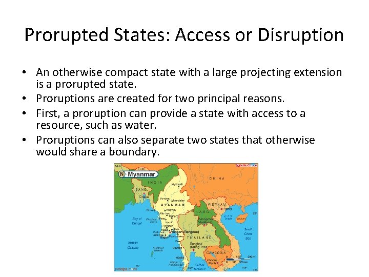 Prorupted States: Access or Disruption • An otherwise compact state with a large projecting