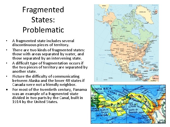 Fragmented States: Problematic • • · A fragmented state includes several discontinuous pieces of