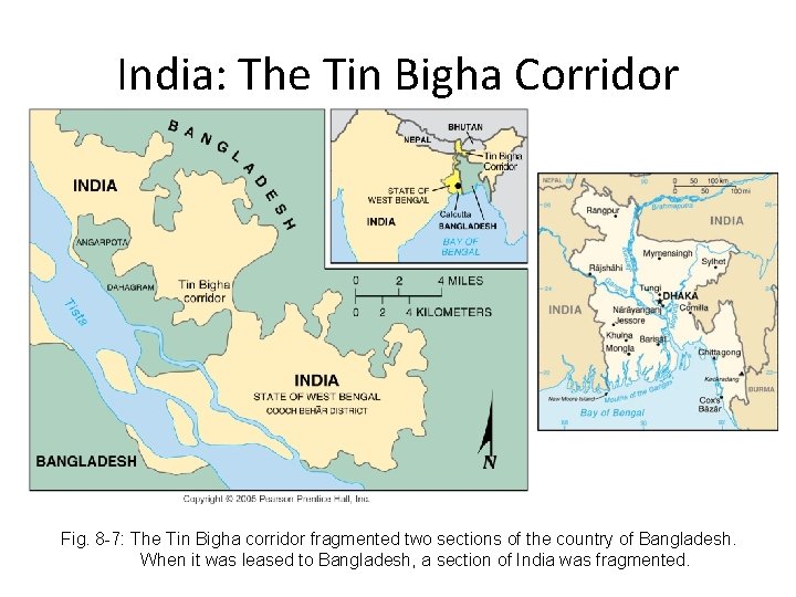 India: The Tin Bigha Corridor Fig. 8 -7: The Tin Bigha corridor fragmented two