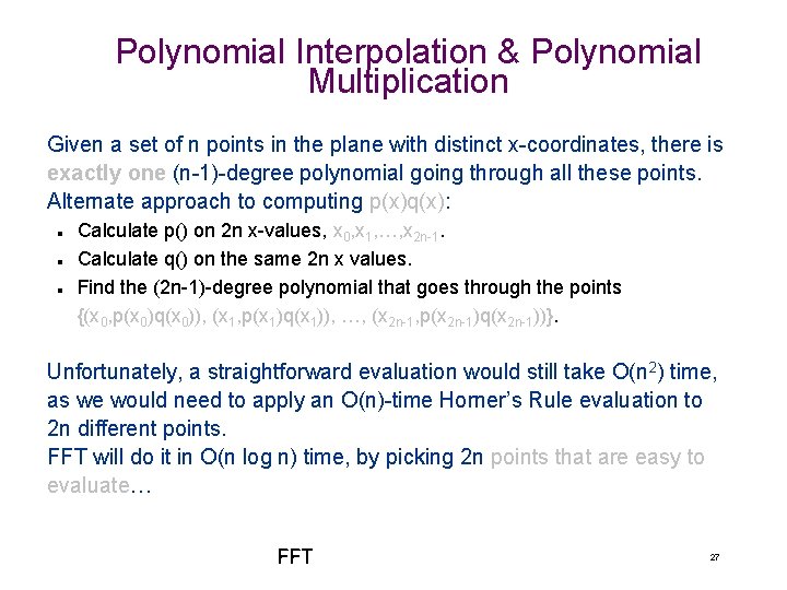 Polynomial Interpolation & Polynomial Multiplication Given a set of n points in the plane