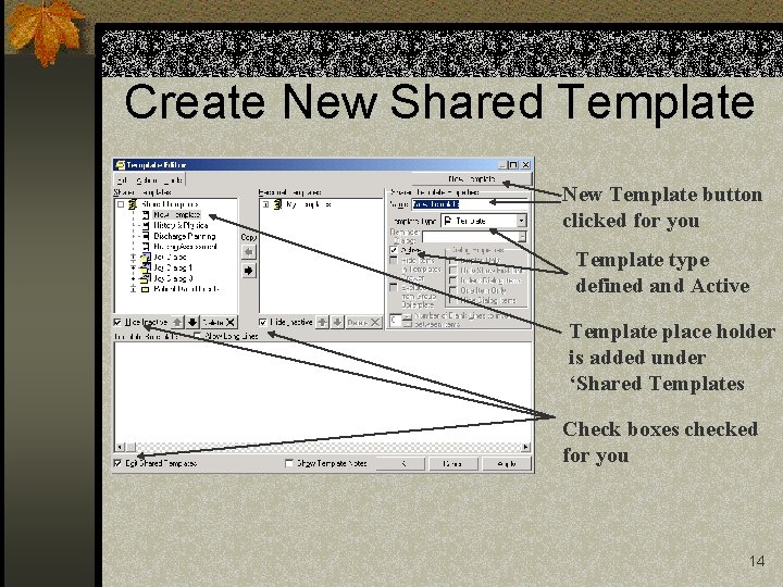 Create New Shared Template New Template button clicked for you Template type defined and