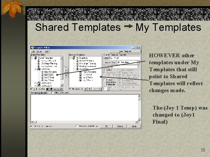 Shared Templates My Templates HOWEVER other templates under My Templates that still point to