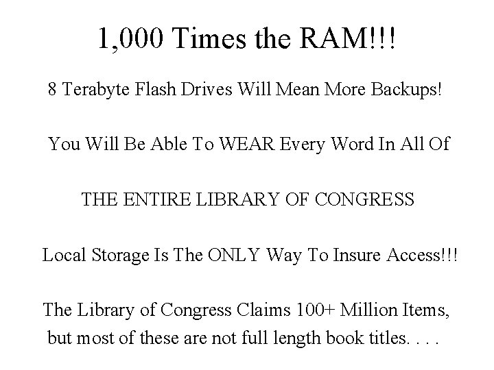 1, 000 Times the RAM!!! 8 Terabyte Flash Drives Will Mean More Backups! You