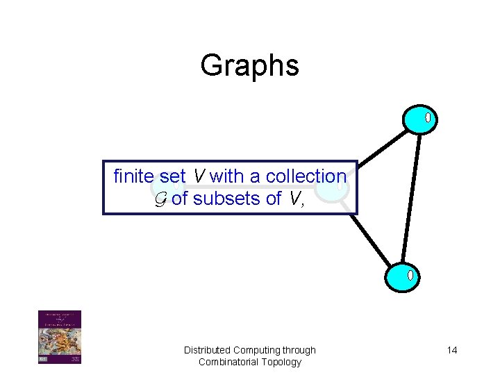 Graphs finite set V with a collection G of subsets of V, Distributed Computing