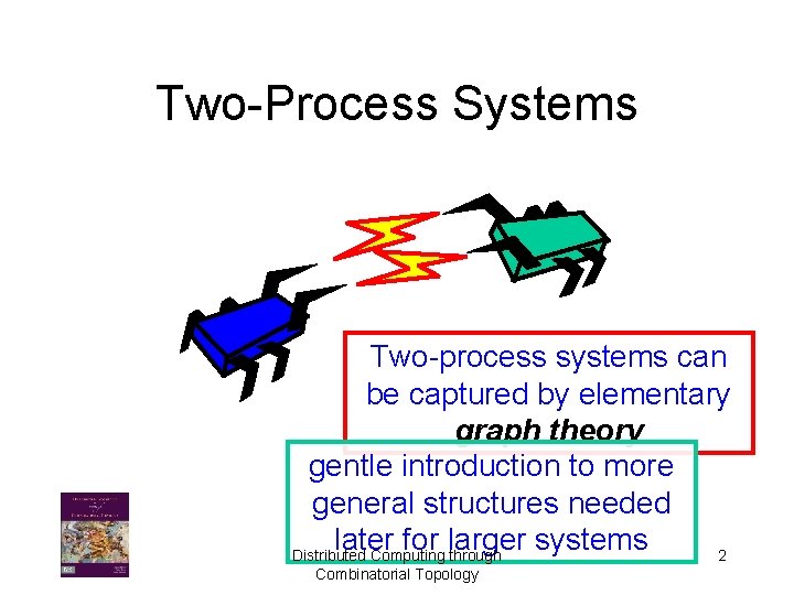 Two-Process Systems Two-process systems can be captured by elementary graph theory gentle introduction to