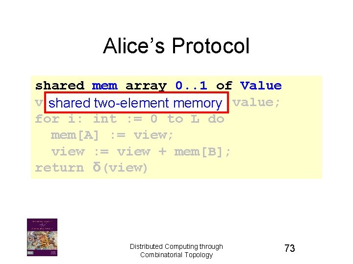 Alice’s Protocol shared mem array 0. . 1 of Value view: Value : =