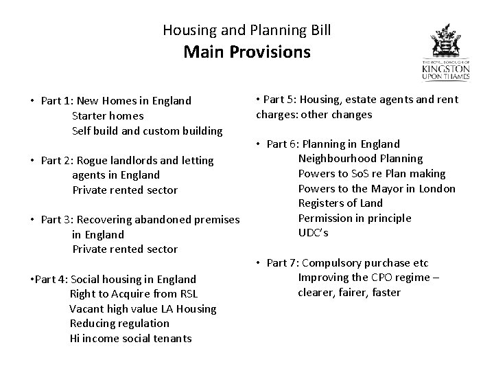 Housing and Planning Bill Main Provisions • Part 1: New Homes in England Starter