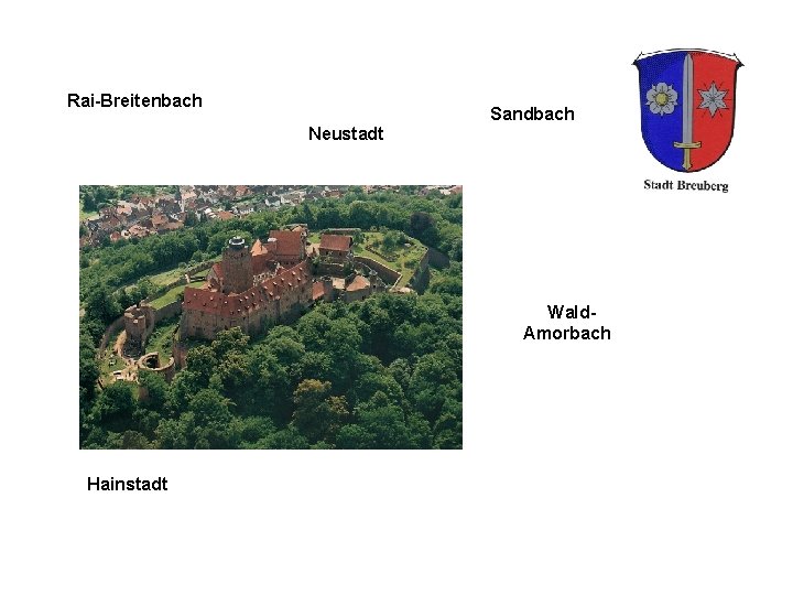 Rai-Breitenbach Sandbach Neustadt Wald. Amorbach Hainstadt 