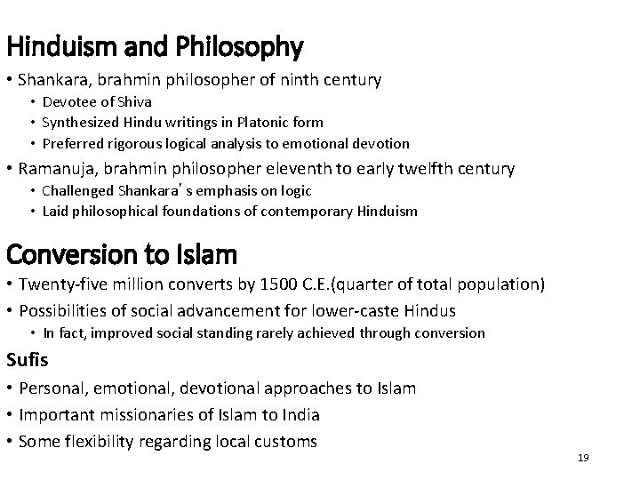 Hinduism and Philosophy • Shankara, brahmin philosopher of ninth century • Devotee of Shiva