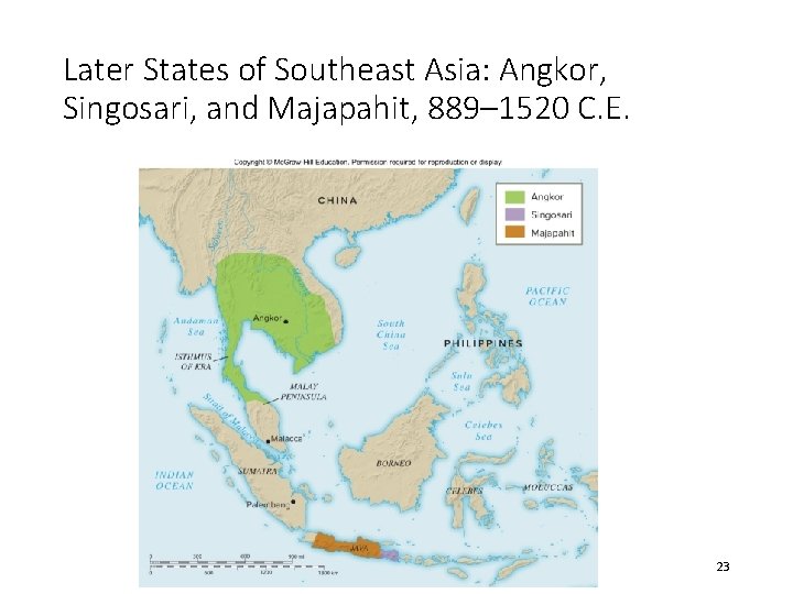 Later States of Southeast Asia: Angkor, Singosari, and Majapahit, 889– 1520 C. E. 23