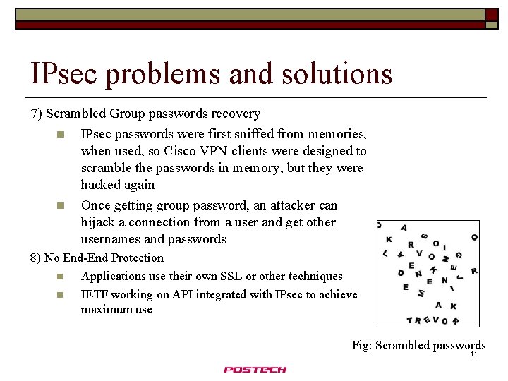IPsec problems and solutions 7) Scrambled Group passwords recovery n IPsec passwords were first