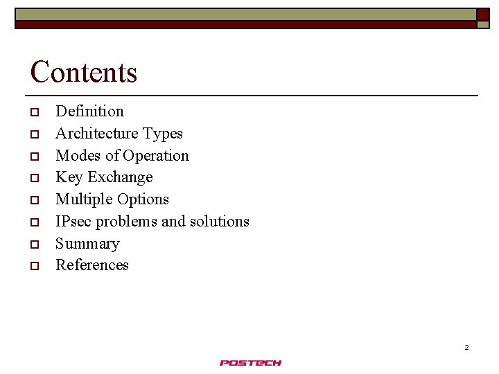 Contents o o o o Definition Architecture Types Modes of Operation Key Exchange Multiple