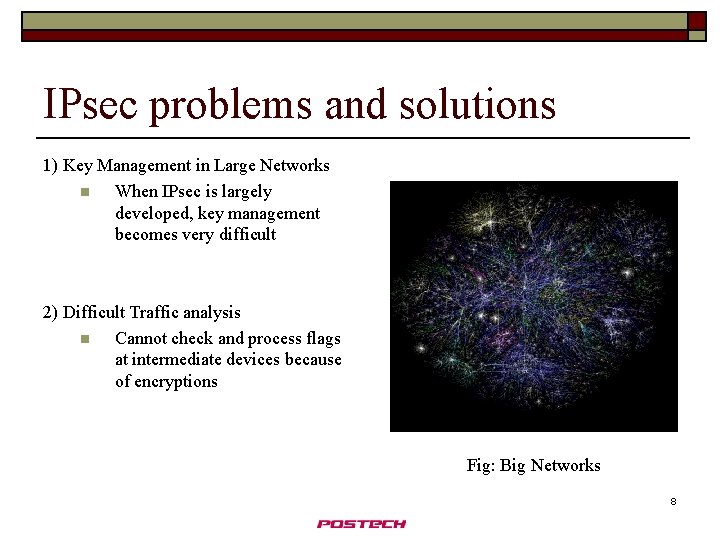 IPsec problems and solutions 1) Key Management in Large Networks n When IPsec is