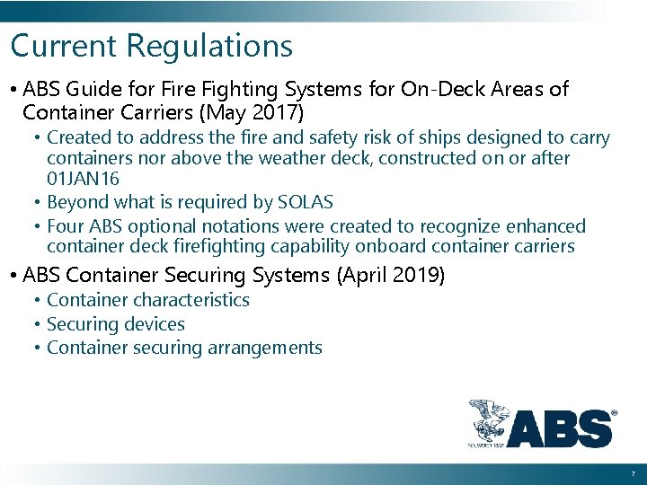 Current Regulations • ABS Guide for Fire Fighting Systems for On-Deck Areas of Container