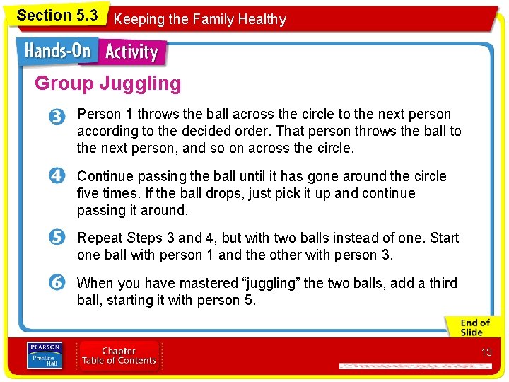 Section 5. 3 Keeping the Family Healthy Group Juggling Person 1 throws the ball