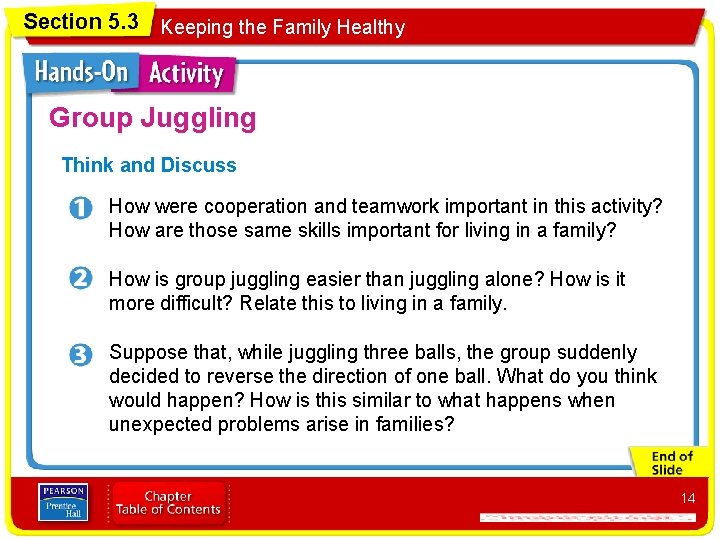 Section 5. 3 Keeping the Family Healthy Group Juggling Think and Discuss How were