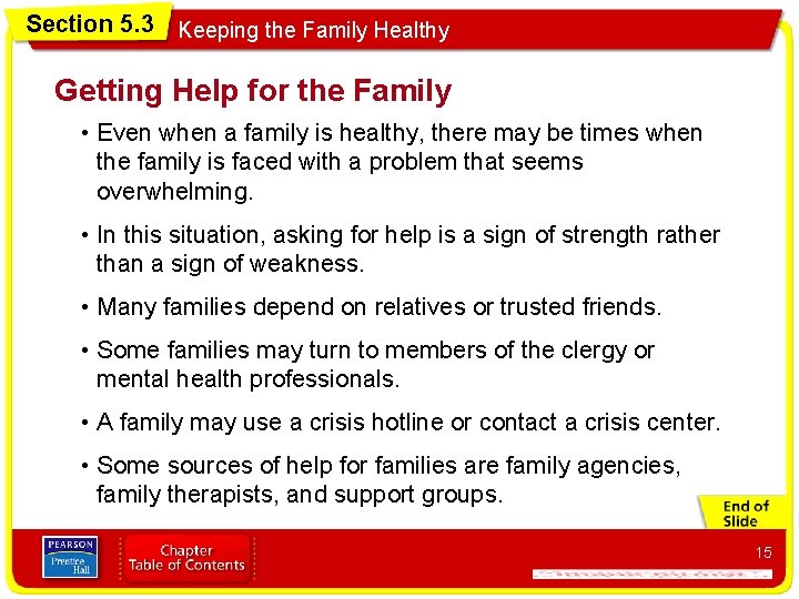Section 5. 3 Keeping the Family Healthy Getting Help for the Family • Even