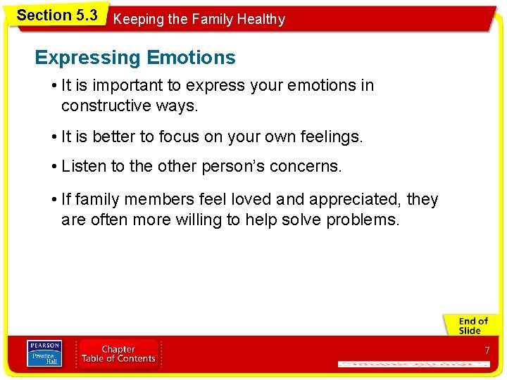 Section 5. 3 Keeping the Family Healthy Expressing Emotions • It is important to