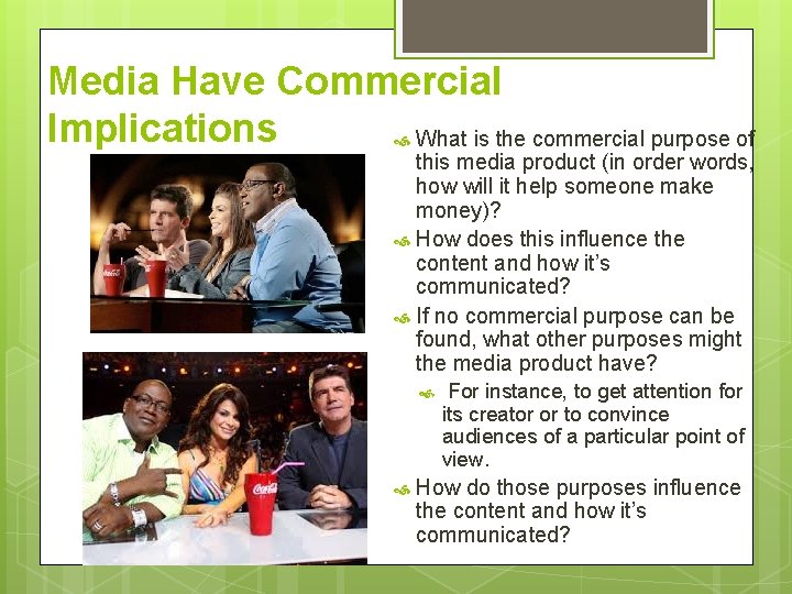 Media Have Commercial Implications What is the commercial purpose of this media product (in