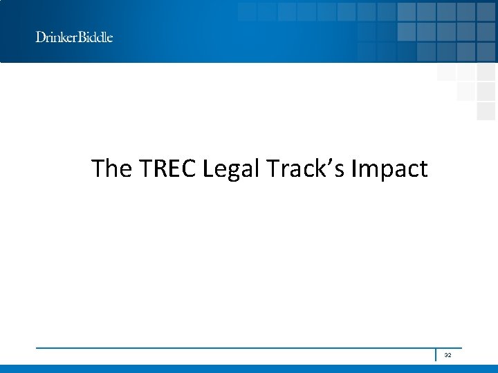 The TREC Legal Track’s Impact 32 