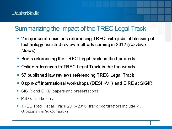 Summarizing the Impact of the TREC Legal Track § 2 major court decisions referencing
