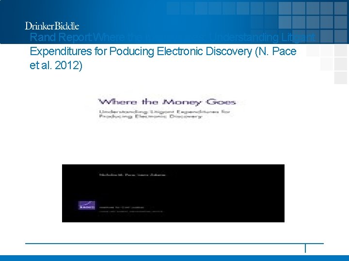 Rand Report: Where the money goes: Understanding Litigant Expenditures for Poducing Electronic Discovery (N.