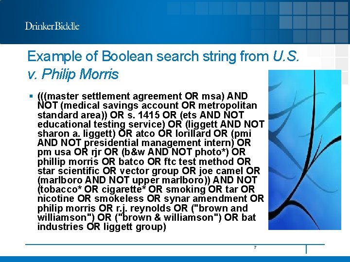 Example of Boolean search string from U. S. v. Philip Morris § (((master settlement