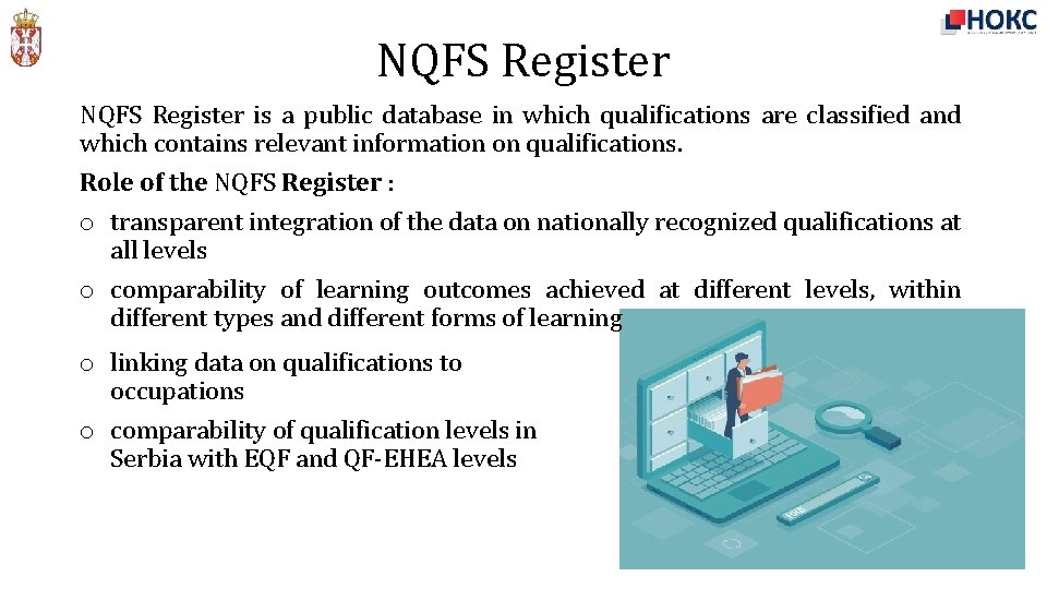 NQFS Register is a public database in which qualifications are classified and which contains