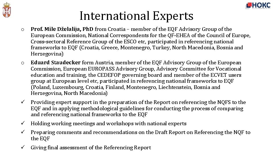 International Experts o Prof. Mile Dželalija, Ph. D from Croatia – member of the