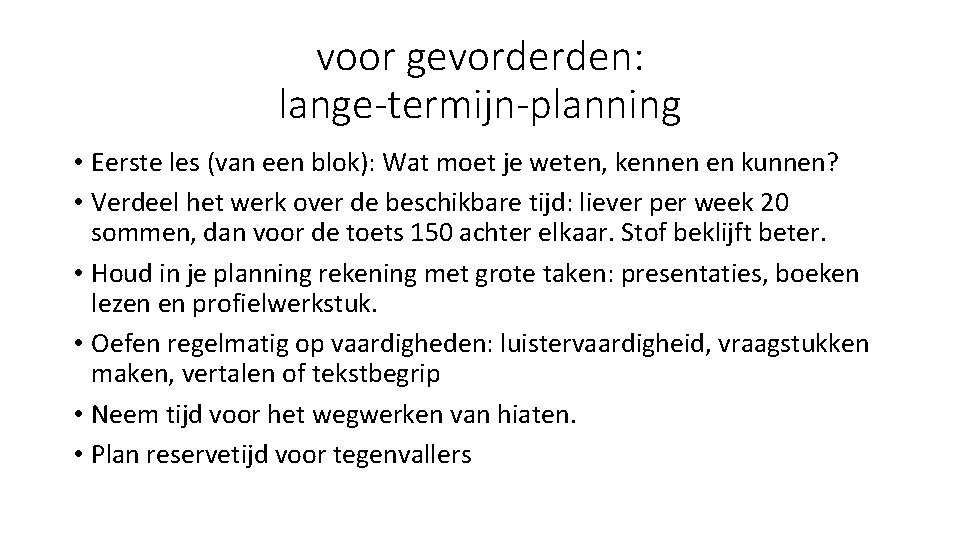 voor gevorderden: lange-termijn-planning • Eerste les (van een blok): Wat moet je weten, kennen