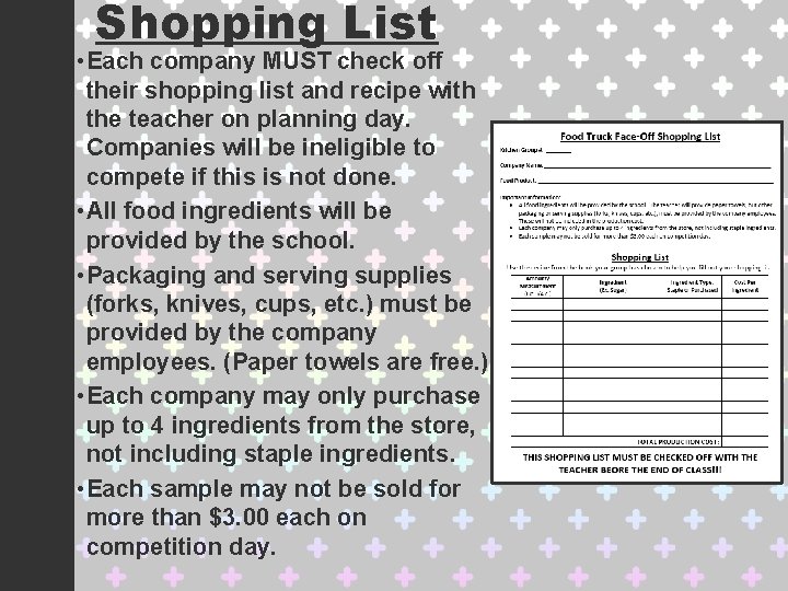 Shopping List • Each company MUST check off their shopping list and recipe with