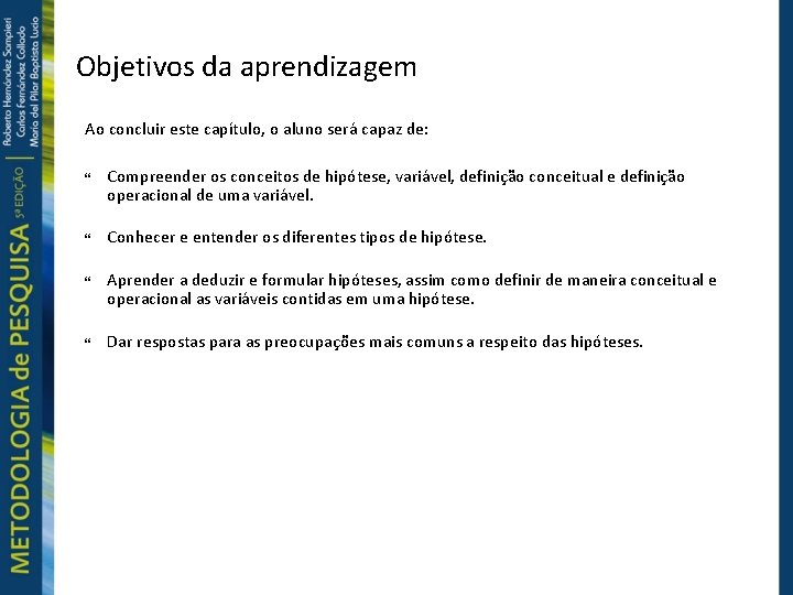 Objetivos da aprendizagem Ao concluir este capítulo, o aluno será capaz de: Compreender os