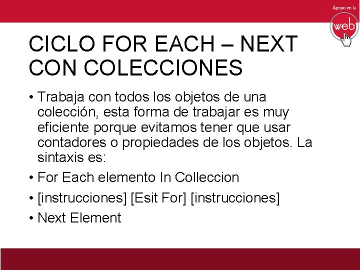 CICLO FOR EACH – NEXT CON COLECCIONES • Trabaja con todos los objetos de