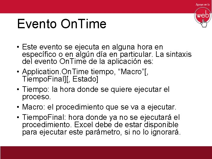 Evento On. Time • Este evento se ejecuta en alguna hora en específico o