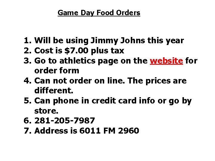 Game Day Food Orders 1. Will be using Jimmy Johns this year 2. Cost