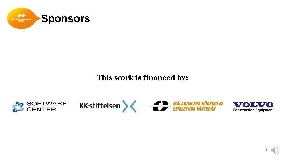 Sponsors This work is financed by: 16 