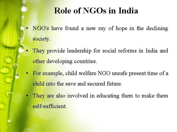 Role of NGOs in India • NGO's have found a new ray of hope