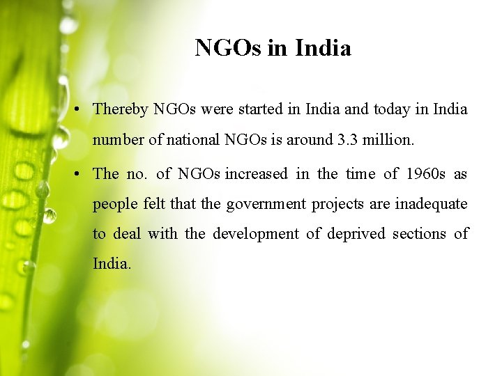 NGOs in India • Thereby NGOs were started in India and today in India