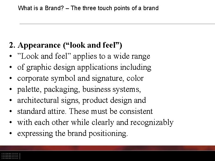 What is a Brand? – The three touch points of a brand 2. Appearance
