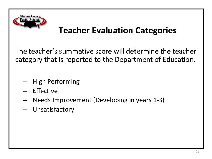 Teacher Evaluation Categories The teacher’s summative score will determine the teacher category that is