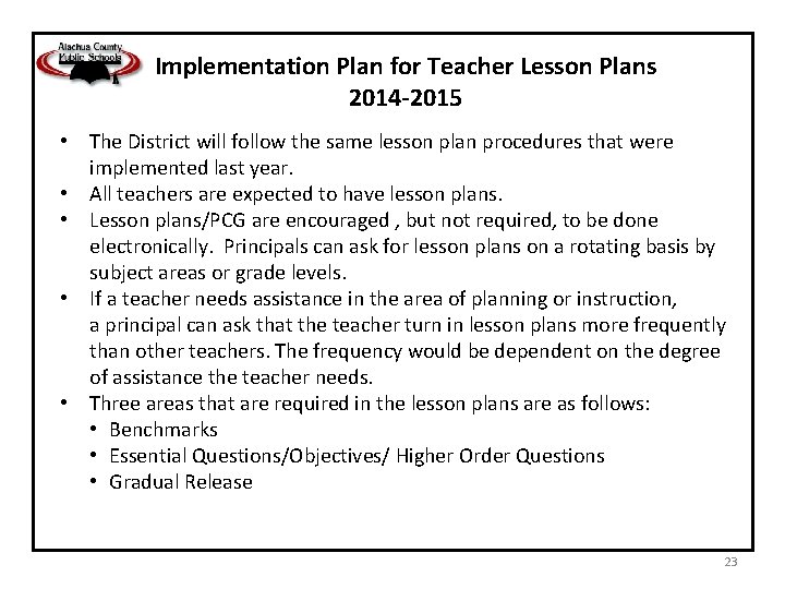 Implementation Plan for Teacher Lesson Plans 2014 -2015 • The District will follow the