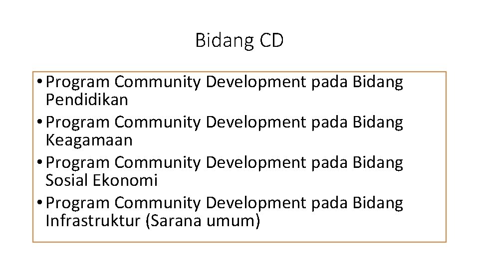 Bidang CD • Program Community Development pada Bidang Pendidikan • Program Community Development pada