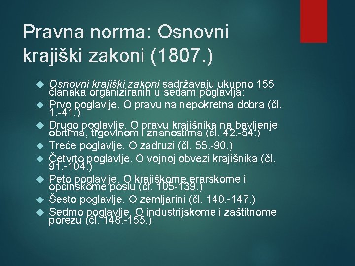 Pravna norma: Osnovni krajiški zakoni (1807. ) Osnovni krajiški zakoni sadržavaju ukupno 155 članaka