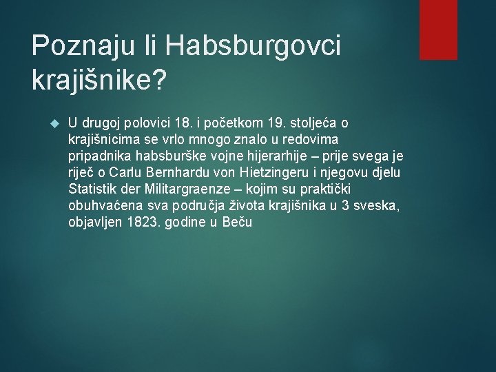 Poznaju li Habsburgovci krajišnike? U drugoj polovici 18. i početkom 19. stoljeća o krajišnicima