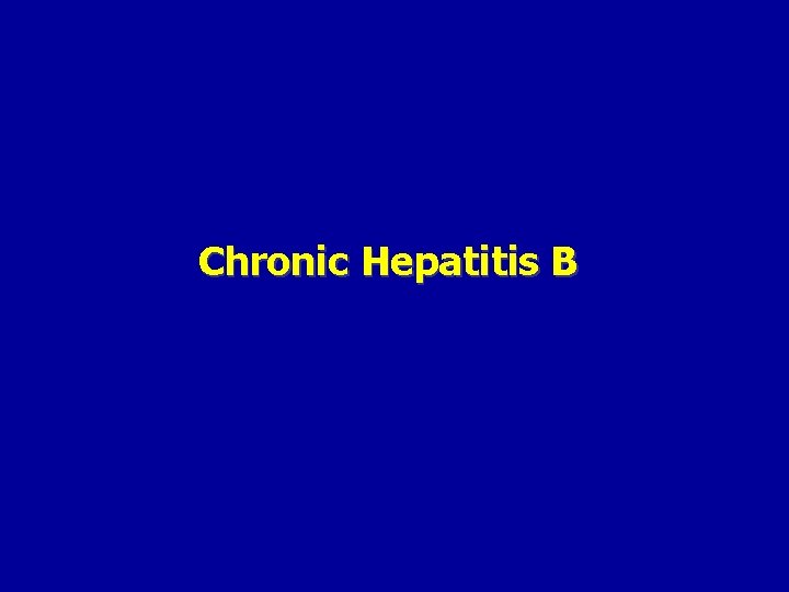 Chronic Hepatitis B 