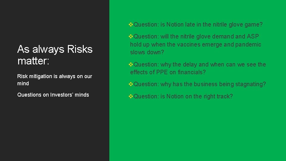 v. Question: is Notion late in the nitrile glove game? As always Risks matter: