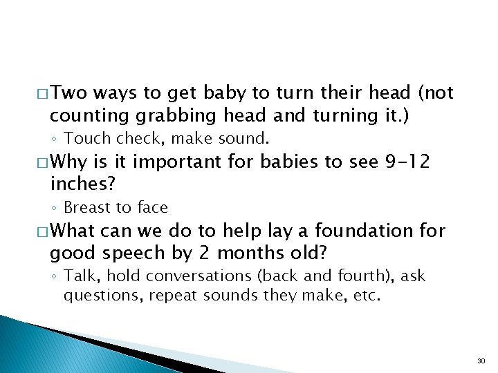 � Two ways to get baby to turn their head (not counting grabbing head