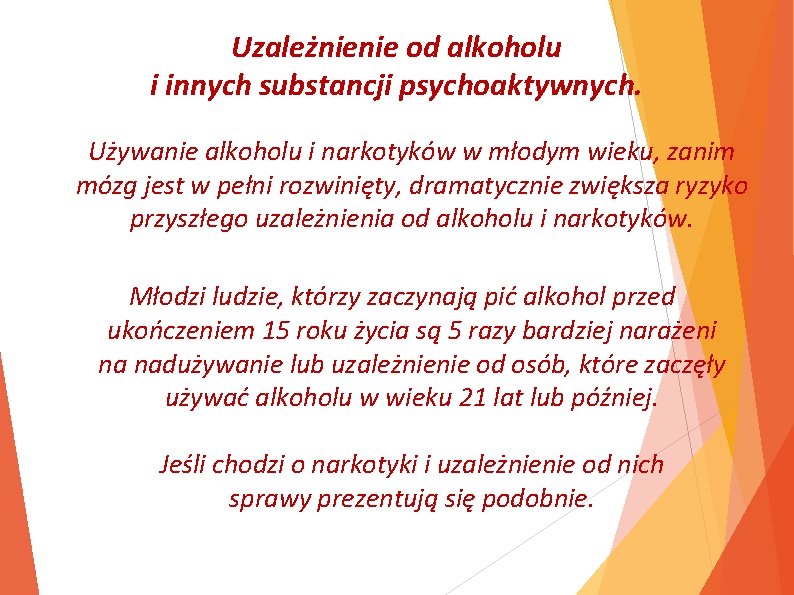 Uzależnienie od alkoholu i innych substancji psychoaktywnych. Używanie alkoholu i narkotyków w młodym wieku,