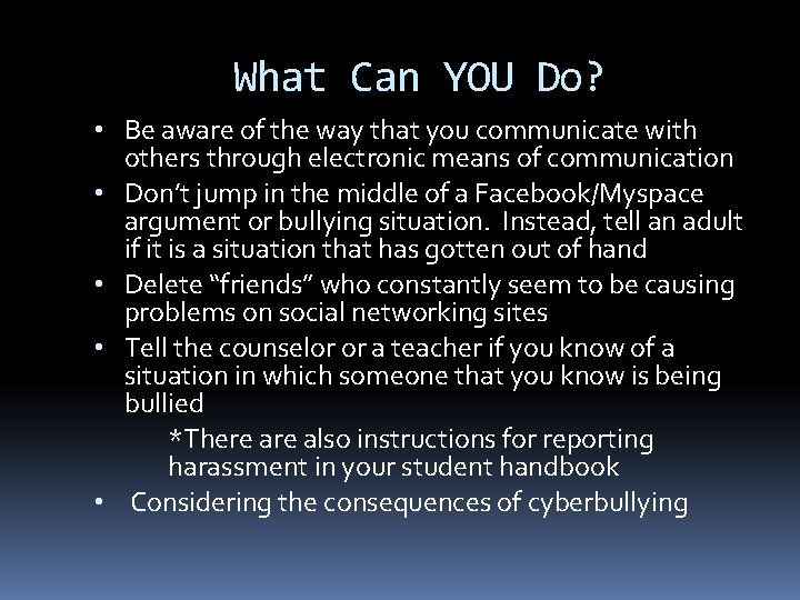 What Can YOU Do? • Be aware of the way that you communicate with