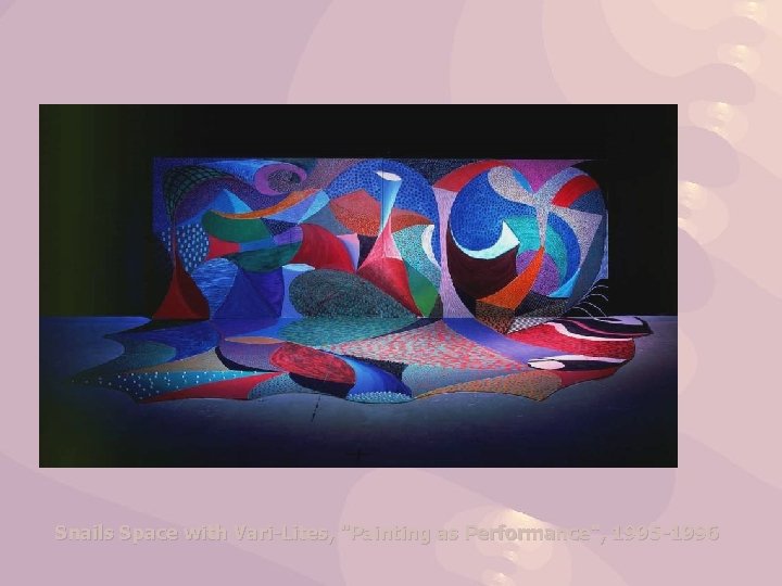 Snails Space with Vari-Lites, "Painting as Performance", 1995 -1996 